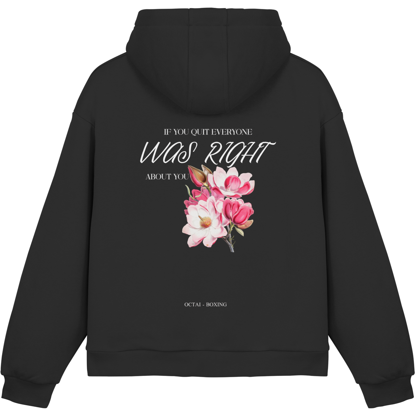If you Quit - Oversized Hoodie