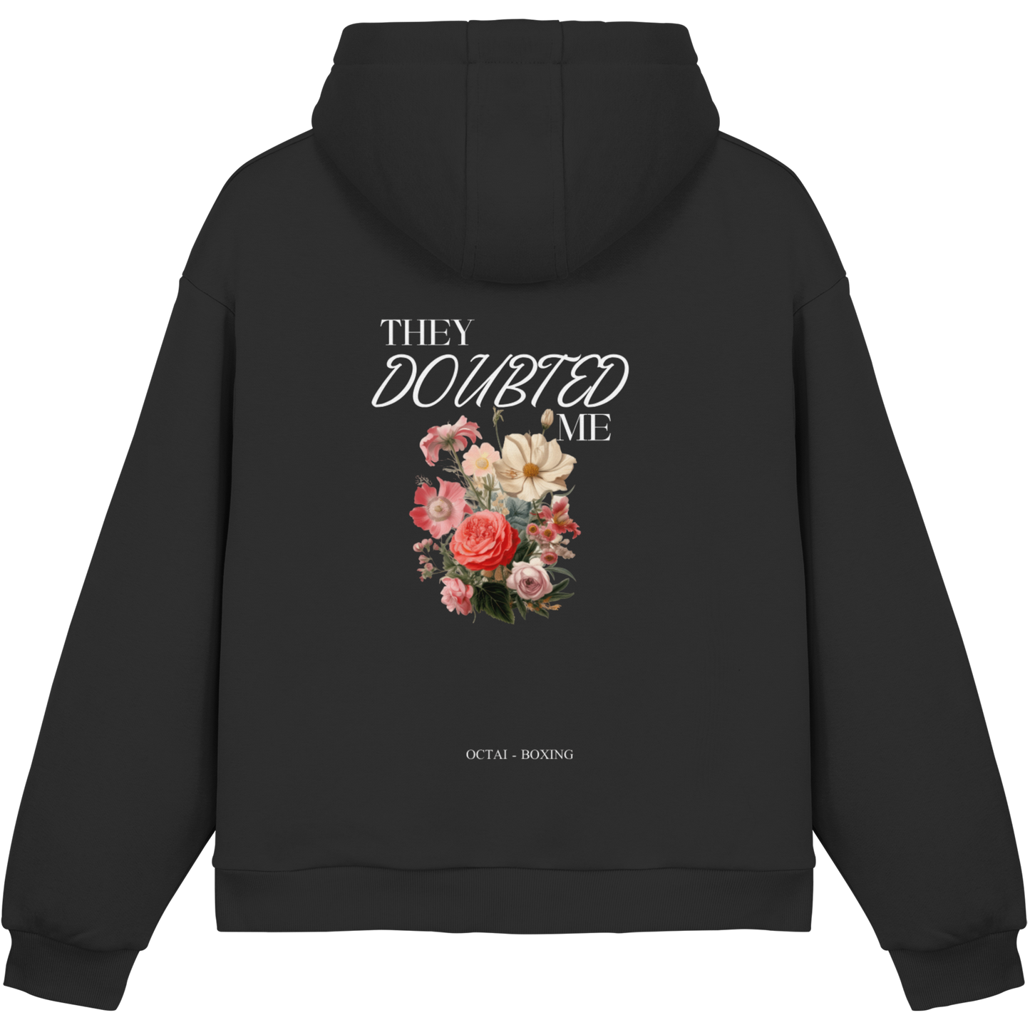 They doubted me - Oversize