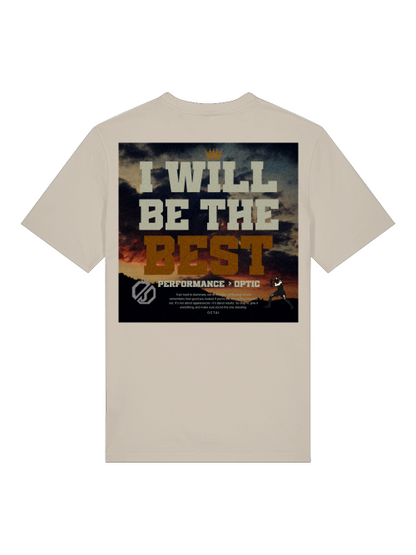 I will be the Best  - Shirt
